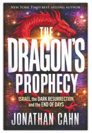 The Dragon's Prophecy: Israel, the Dark Resurrection, and the End of Days Hardcover