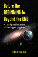 Before the Beginning to Beyond the End