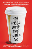 To Hell With The Hustle