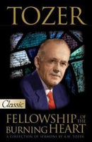 Tozer: Fellowship Of The Burning Heart