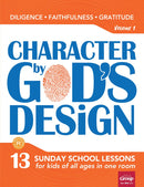 Character By God's Design: Volume 1 w/DVD