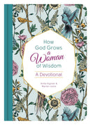 How God Grows A Woman Of Wisdom