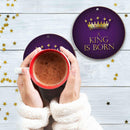 A King is born Ceramic Christmas Decoration