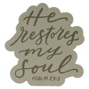 Magnet He Restores My. Soul Ps. 23:3