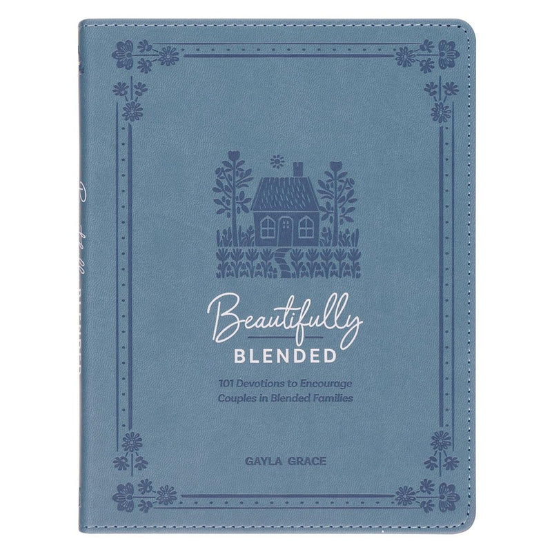 Beautifully Blended: 101 Devotions to Encourage Couples