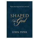 Shaped By God - Psalms That Shape The Heart