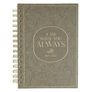 I Am With You Always Matt. 28:20 Journal Spiral Green