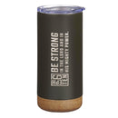 Be Strong Eph. 6:10 Tumbler SS Brown