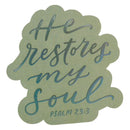 He Restores My Soul Ps. 23:3 Sticker Vinyl