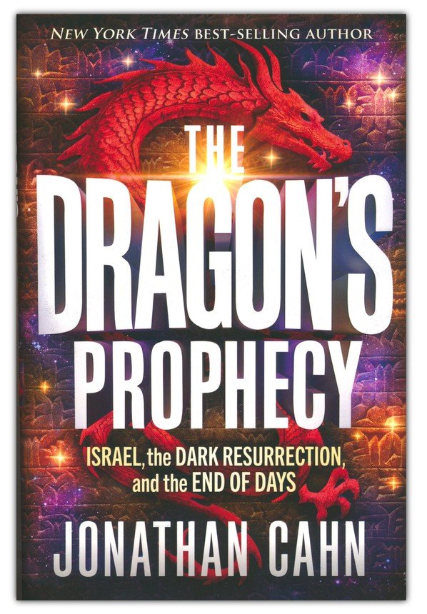 The Dragon's Prophecy: Israel, the Dark Resurrection, and the End of Days Hardcover