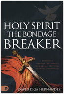 Holy Spirit: The Bondage Breaker