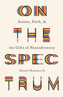 On The Spectrum; Autism, Faith, And The