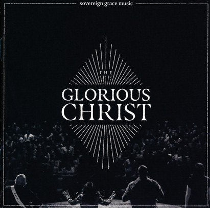 The Glorious Christ (CD)