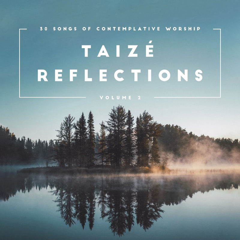 Taizé reflections vol 2