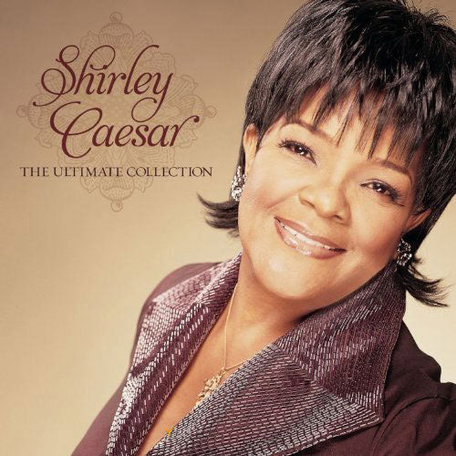 Shirley Caesar - The Ultimate Collection
