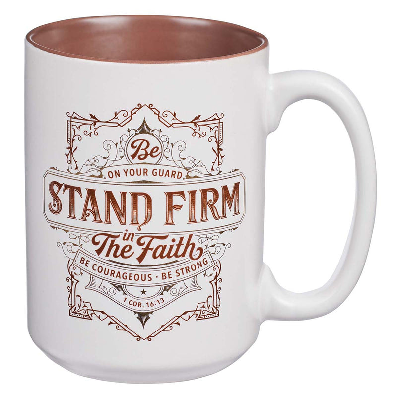 Stand Firm in the Faith - 1 Cor 16:13