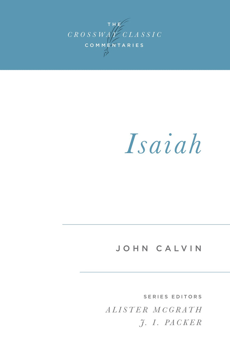 Isaiah (Crossway Classic Commentaries)