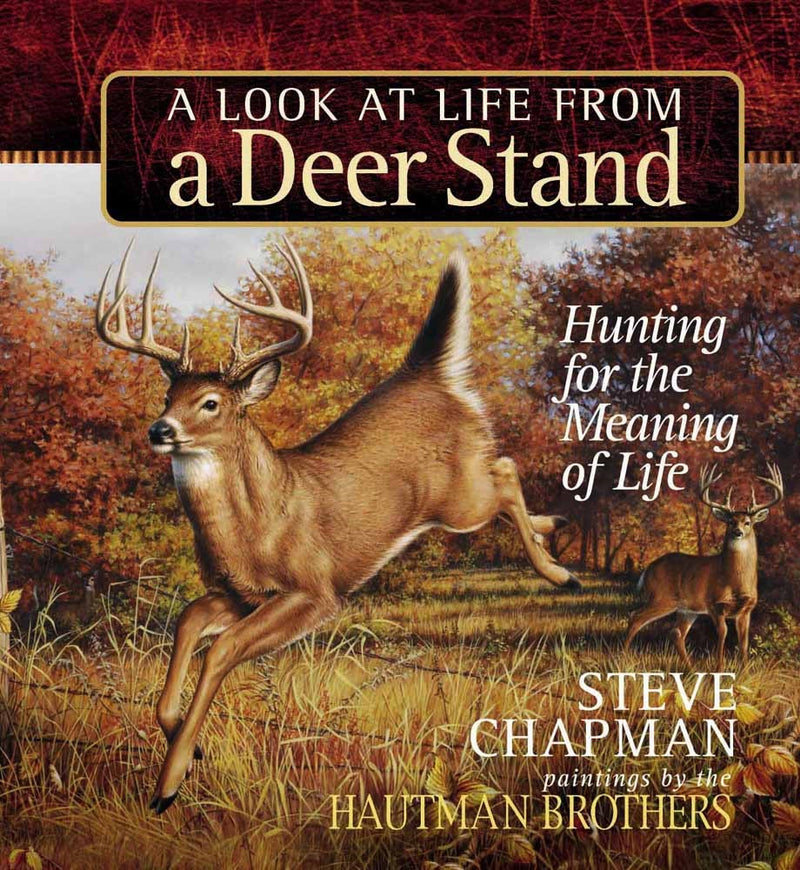 A Look At Life From A Deer Stand (Gift Edition)
