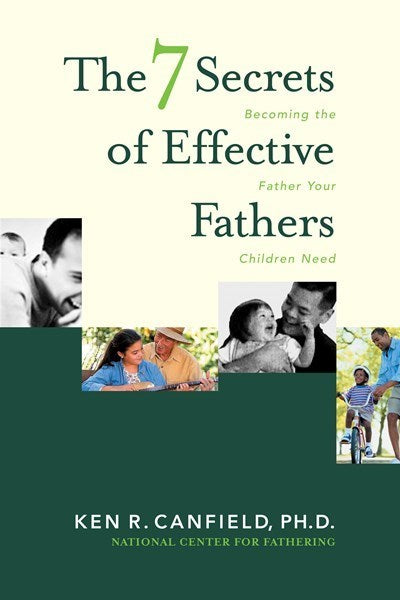 The 7 Secrets Of Effective Fathers