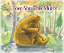 I Love You This Much-Softcover