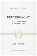 Deuteronomy: Loving Obedience To A Loving God (Preaching The Word)