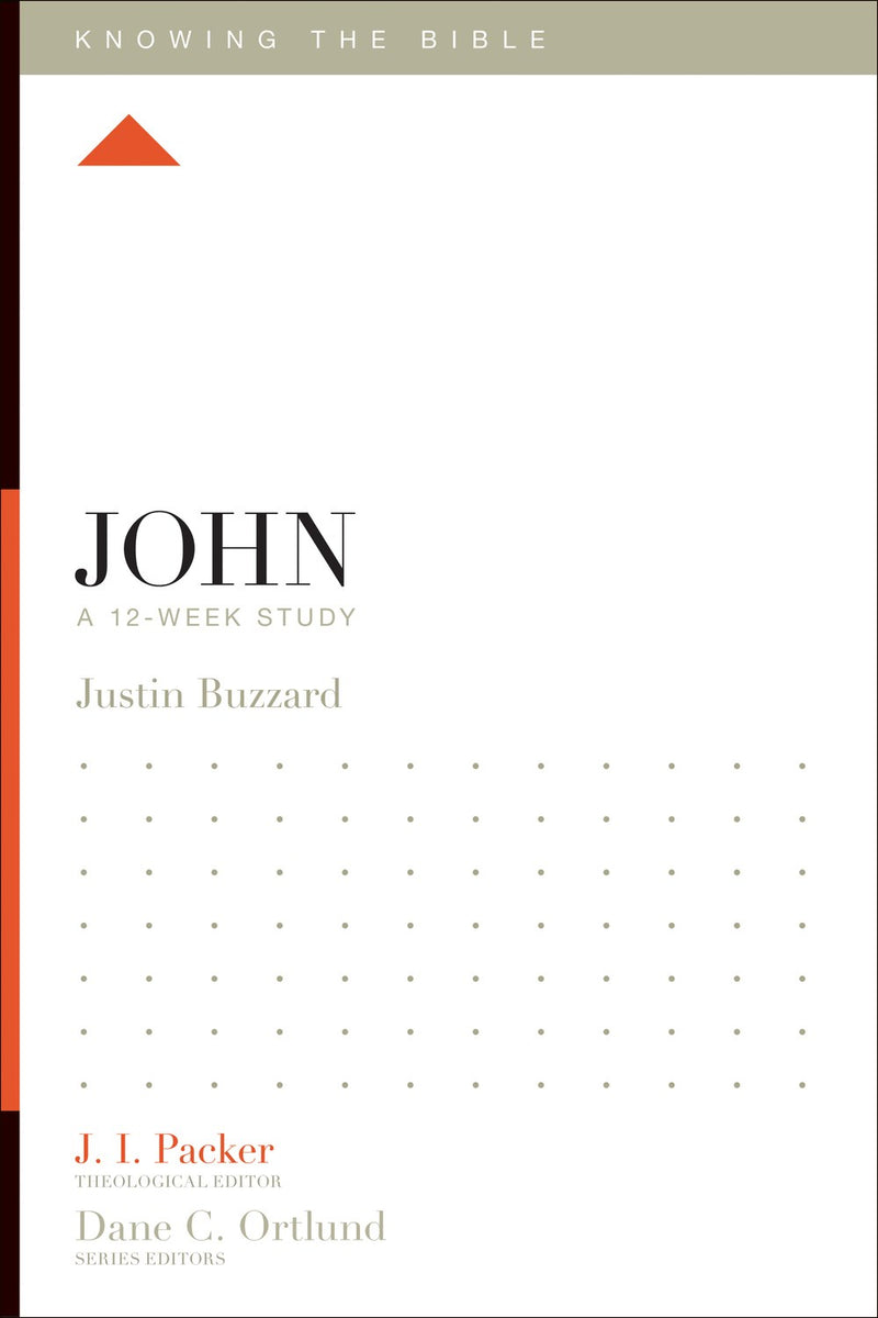 John: A 12-Week Study (Knowing The Bible)