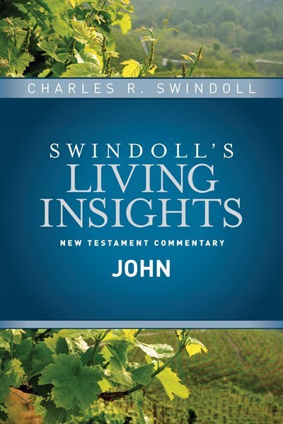 Insights On John (Swindoll's Living Insights New Testament Commentary)