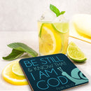 Be Still (slakken) onderzetter