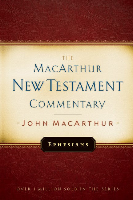 Ephesians (MacArthur New Testament Commentary)
