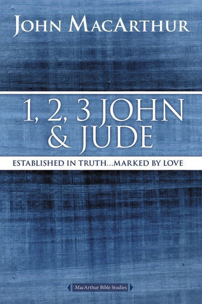 1  2  3 John And Jude (MacArthur Bible Study)