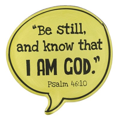 Be still and know that I am God - Yellow