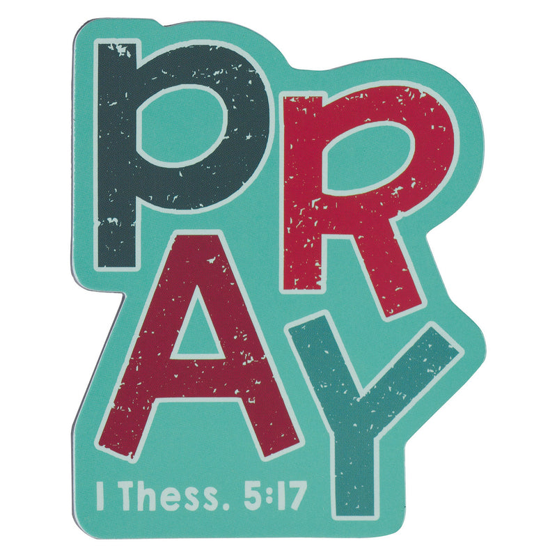Pray - 1 Thessalonians 5:17