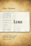 Luke (Exegetical Guide To The Greek New Testament)