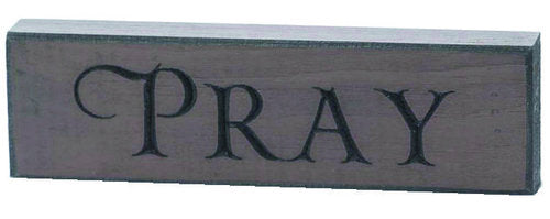 Pray - Engraved Wall Sign - 15 x 4,5 cm