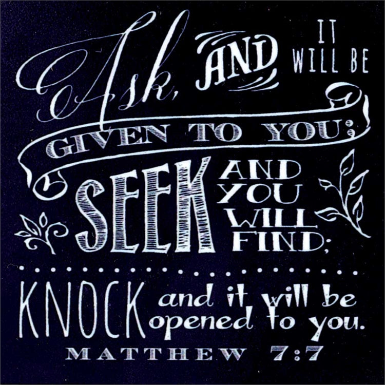 Ask Seek Knock - Matthew 7:7