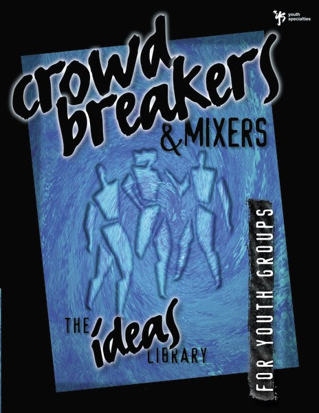 Crowd Breakers And Mixers (Ideas Library)