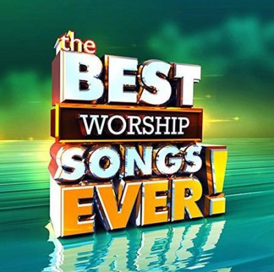 The Best Worship Songs Ever (2CD)