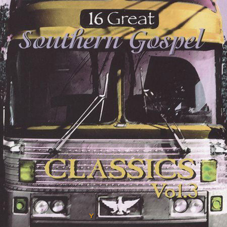 16 Great Southern Gospel Classics - Vol.