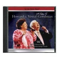 A Tribute To Howard & Vestal Goodman (CD