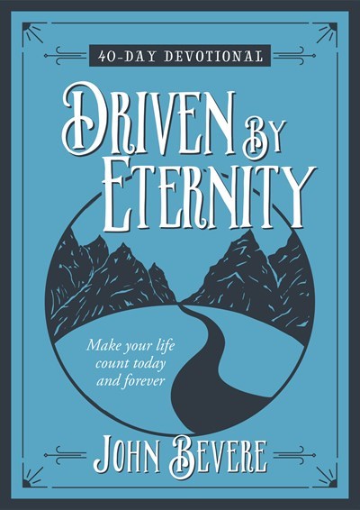Driven By Eternity 40-Day Devotional