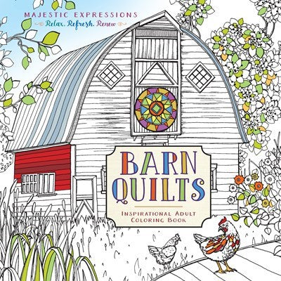 Barn Quilts Inspirational Adult Coloring Book (Majestic Expressions)