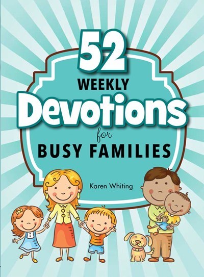 52 Weekly Devotions For Busy Families