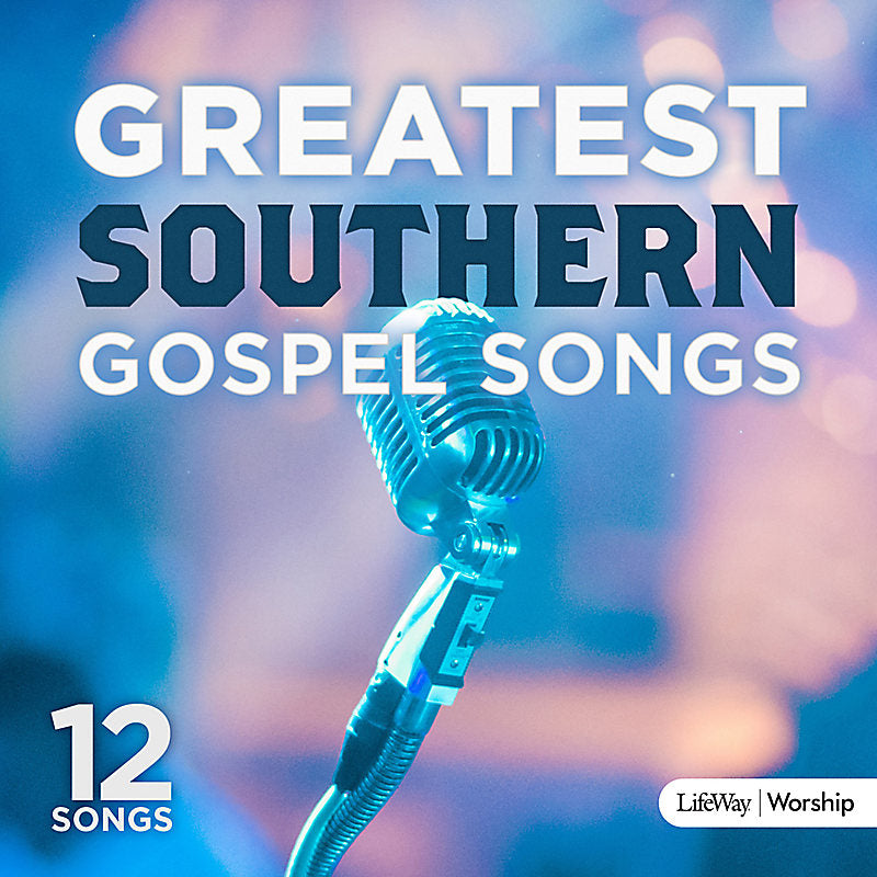 Greatest southern gospel songs