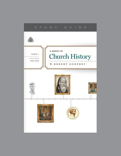 A Survey Of Church History Study Guide  Part 1 A.D. 100-600