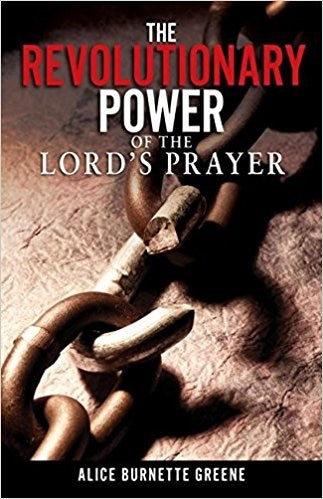 The Revolutionary Power Of The Lord's Prayer