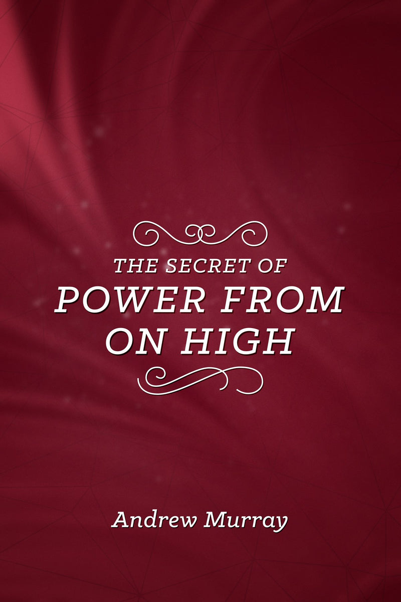 The Secret Of Power From On High