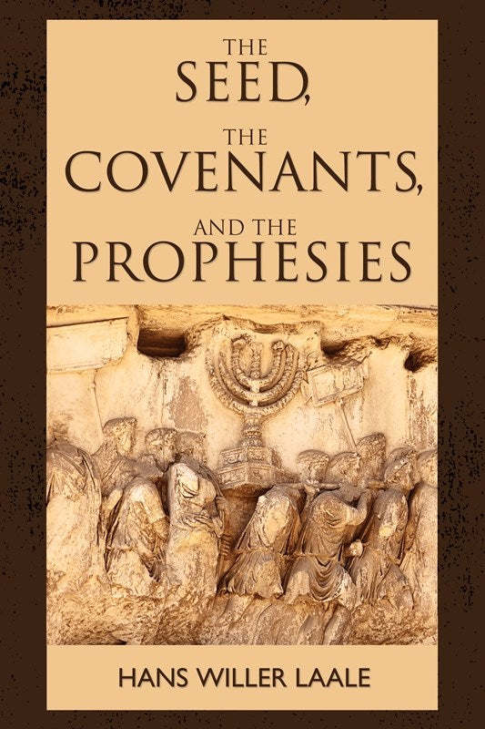 The Seed  The Covenants  and The Prophecies