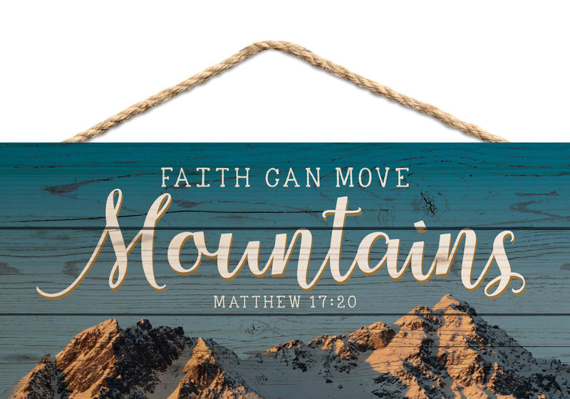 Faith can move mountains