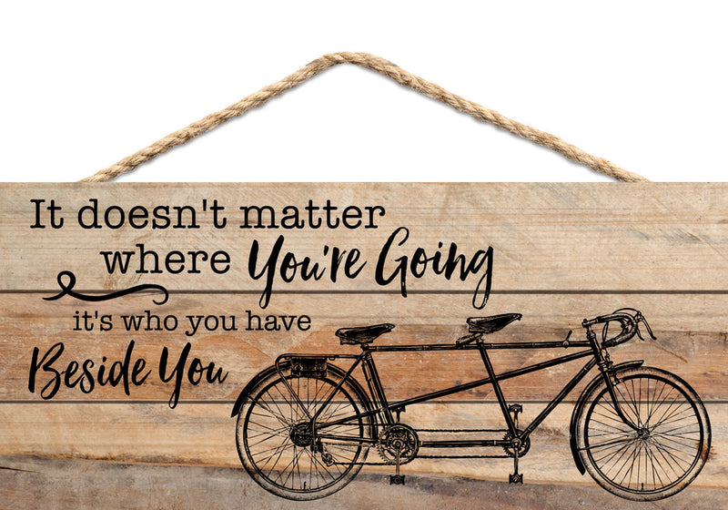 It doesn't matter where you are going