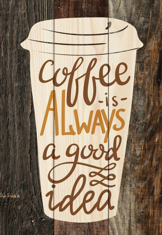 Coffee is always a good idea